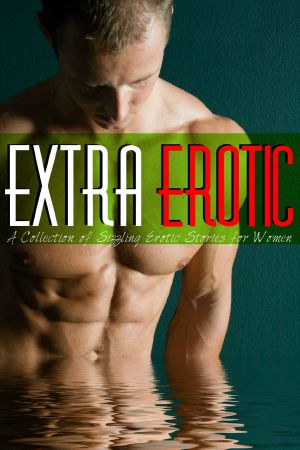 [Extra Erotic 01] • Extra Erotic · Erotica for Women, by Women